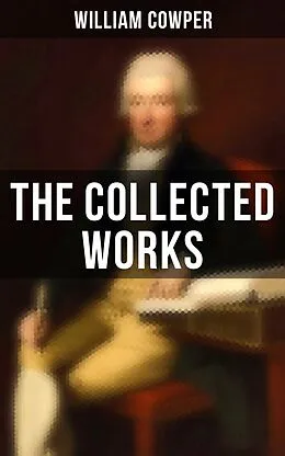 E-Book (epub) The Collected Works von William Cowper