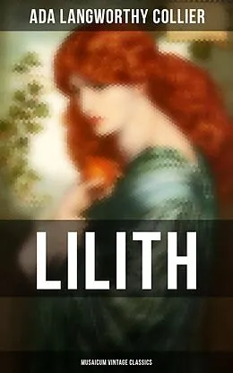 E-Book (epub) Lilith (Musaicum Vintage Classics) von Ada Langworthy Collier