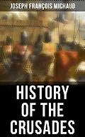 E-Book (epub) History of the Crusades von Joseph François Michaud