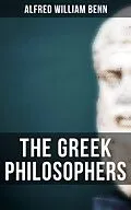 E-Book (epub) The Greek Philosophers von Alfred William Benn