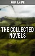 E-Book (epub) The Collected Novels von Anna Buchan