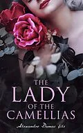 E-Book (epub) The Lady of the Camellias von Alexandre Dumas fils