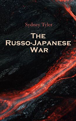 eBook (epub) The Russo-Japanese War de Sydney Tyler