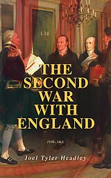 eBook (epub) The Second War with England (Vol. 1&amp;2) de Joel Tyler Headley