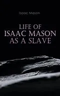 E-Book (epub) Life of Isaac Mason as a Slave von Isaac Mason