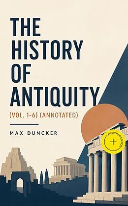 E-Book (epub) The History of Antiquity (Vol. 1-6) von Max Duncker