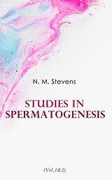 eBook (epub) Studies in Spermatogenesis (Vol.1&amp;2) de N. M. Stevens