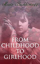 eBook (epub) From Childhood to Girlhood de Marie Bashkirtseff
