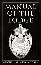 eBook (epub) Manual of the Lodge de Albert Gallatin Mackey