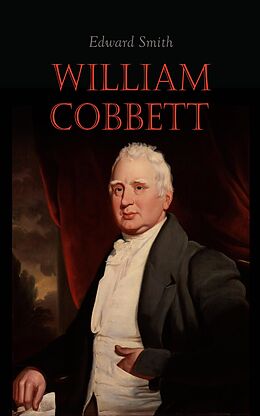 eBook (epub) William Cobbett de Edward Smith