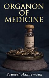 E-Book (epub) Organon of Medicine von Samuel Hahnemann