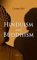 E-Book (epub) Hinduism and Buddhism (Vol. 1-3) von Charles Eliot