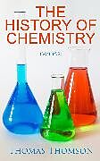 E-Book (epub) The History of Chemistry (Vol.1&amp;2) von Thomas Thomson