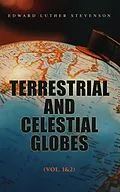 E-Book (epub) Terrestrial and Celestial Globes (Vol. 1&amp;2) von Edward Luther Stevenson
