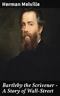E-Book (epub) Bartleby the Scrivener - A Story of Wall-Street von Herman Melville