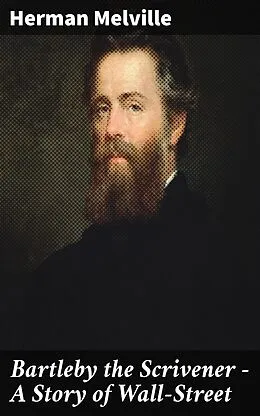 E-Book (epub) Bartleby the Scrivener - A Story of Wall-Street von Herman Melville