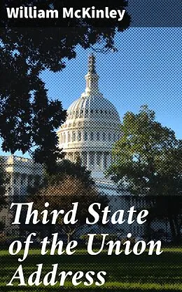 E-Book (epub) Third State of the Union Address von William McKinley