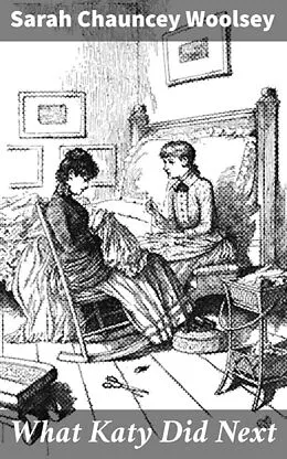 E-Book (epub) What Katy Did Next von Sarah Chauncey Woolsey