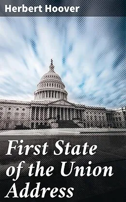 E-Book (epub) First State of the Union Address von Herbert Hoover