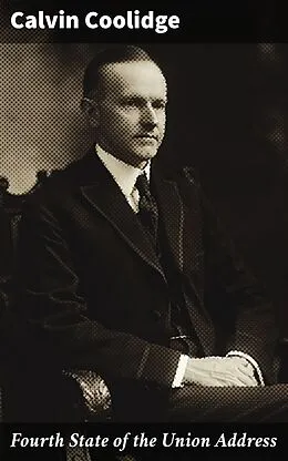 E-Book (epub) Fourth State of the Union Address von Calvin Coolidge