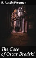 E-Book (epub) The Case of Oscar Brodski von R. Austin Freeman
