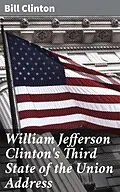 E-Book (epub) William Jefferson Clinton's Third State of the Union Address von Bill Clinton