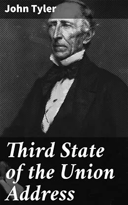 E-Book (epub) Third State of the Union Address von John Tyler