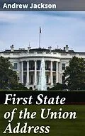 E-Book (epub) First State of the Union Address von Andrew Jackson