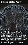 E-Book (epub) U.S. Army Field Manual 7-93 Long-Range Surveillance Unit Operations von United States Army