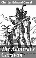 E-Book (epub) The Admiral's Caravan von Charles Edward Carryl