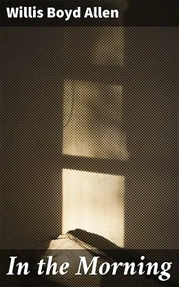 E-Book (epub) In the Morning von Willis Boyd Allen