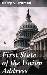 eBook (epub) First State of the Union Address de Harry S. Truman