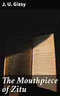 E-Book (epub) The Mouthpiece of Zitu von J. U. Giesy