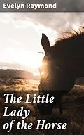 E-Book (epub) The Little Lady of the Horse von Evelyn Raymond
