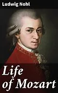 E-Book (epub) Life of Mozart von Ludwig Nohl