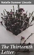 E-Book (epub) The Thirteenth Letter von Natalie Sumner Lincoln