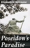 E-Book (epub) Poseidon's Paradise von Elizabeth G. Birkmaier