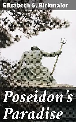 E-Book (epub) Poseidon's Paradise von Elizabeth G. Birkmaier