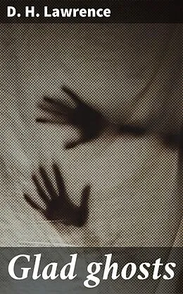 E-Book (epub) Glad ghosts von D. H. Lawrence