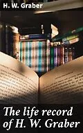 E-Book (epub) The life record of H. W. Graber von H. W. Graber