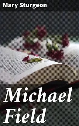 E-Book (epub) Michael Field von Mary Sturgeon