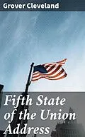 E-Book (epub) Fifth State of the Union Address von Grover Cleveland