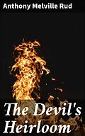 E-Book (epub) The Devil's Heirloom von Anthony Melville Rud