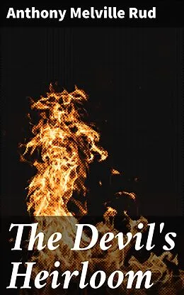 E-Book (epub) The Devil's Heirloom von Anthony Melville Rud