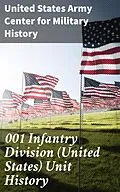 E-Book (epub) 001 Infantry Division (United States) Unit History von United States Army Center for Military History