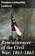 E-Book (epub) Reminiscences of the Civil War, 1861-1865 von Preston Lafayette Ledford