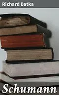 E-Book (epub) Schumann von Richard Batka