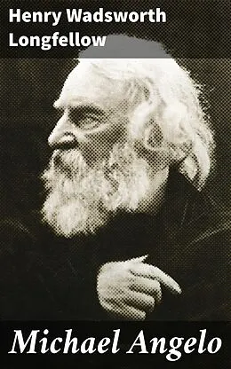 E-Book (epub) Michael Angelo von Henry Wadsworth Longfellow