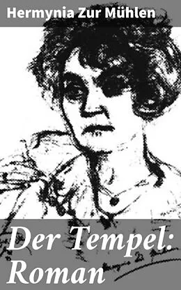 E-Book (epub) Der Tempel: Roman von Hermynia Zur Mühlen