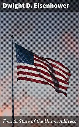E-Book (epub) Fourth State of the Union Address von Dwight D. Eisenhower